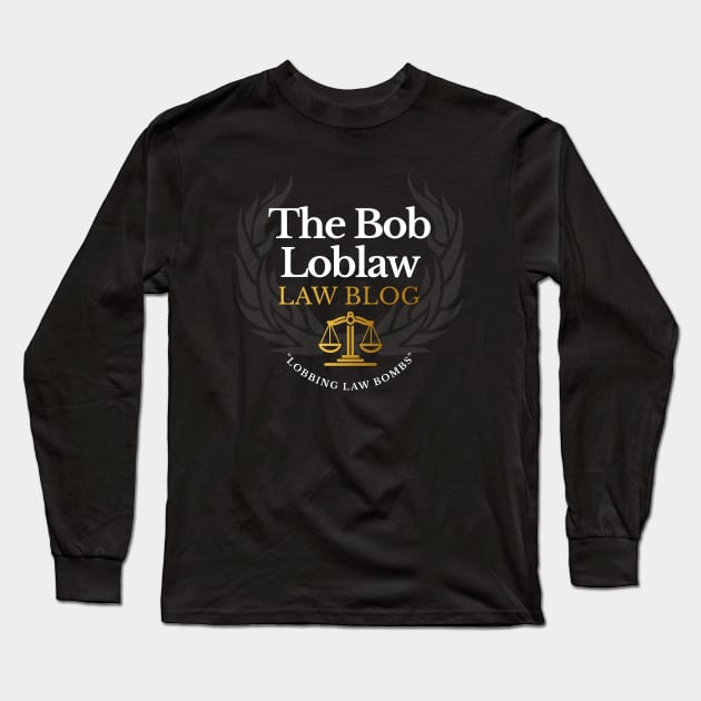 The Bob Loblaw Law Blog "Lobbing Law Bombs" Long Sleeve T-Shirt by BodinStreet